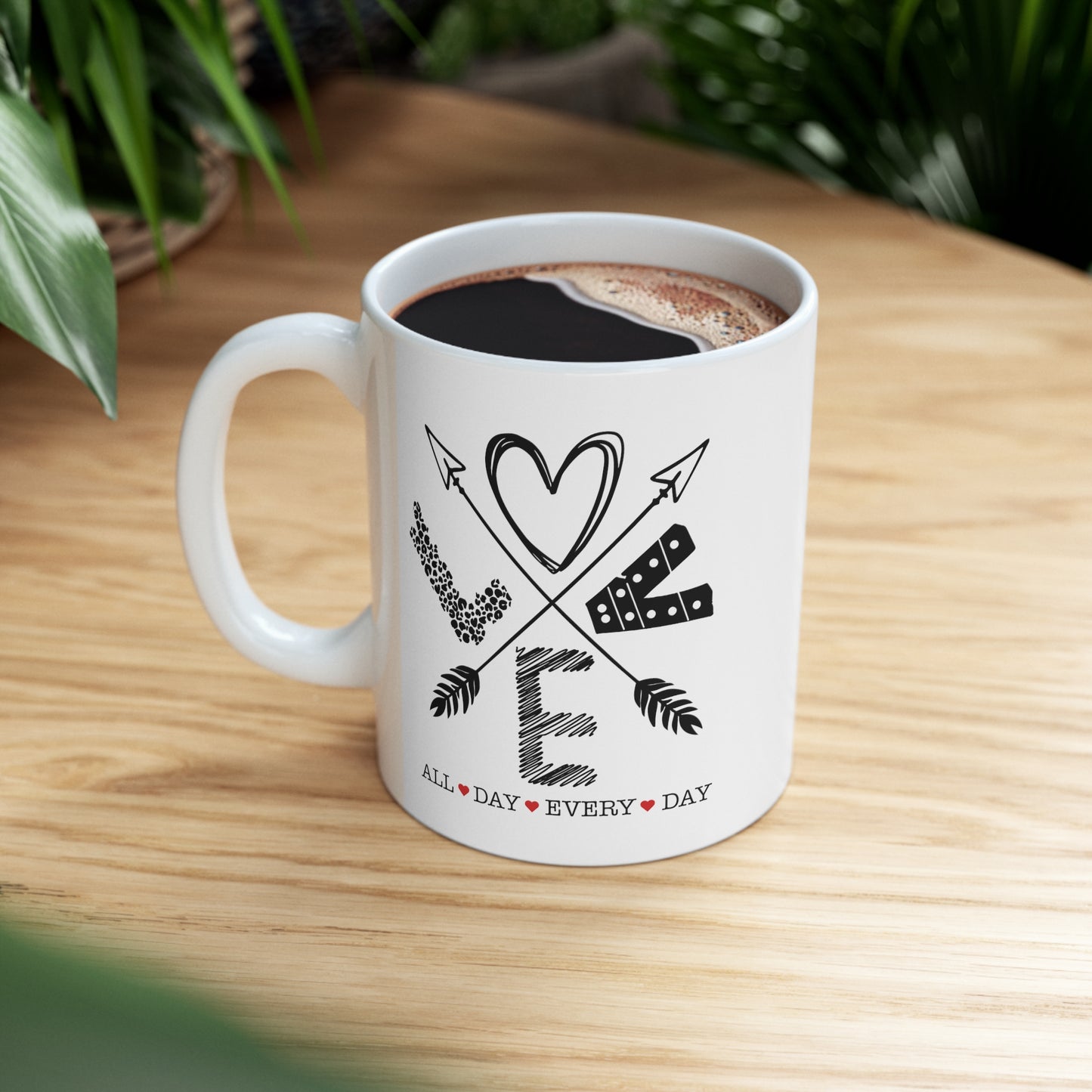 Love All Day Every Day Mug - 11oz