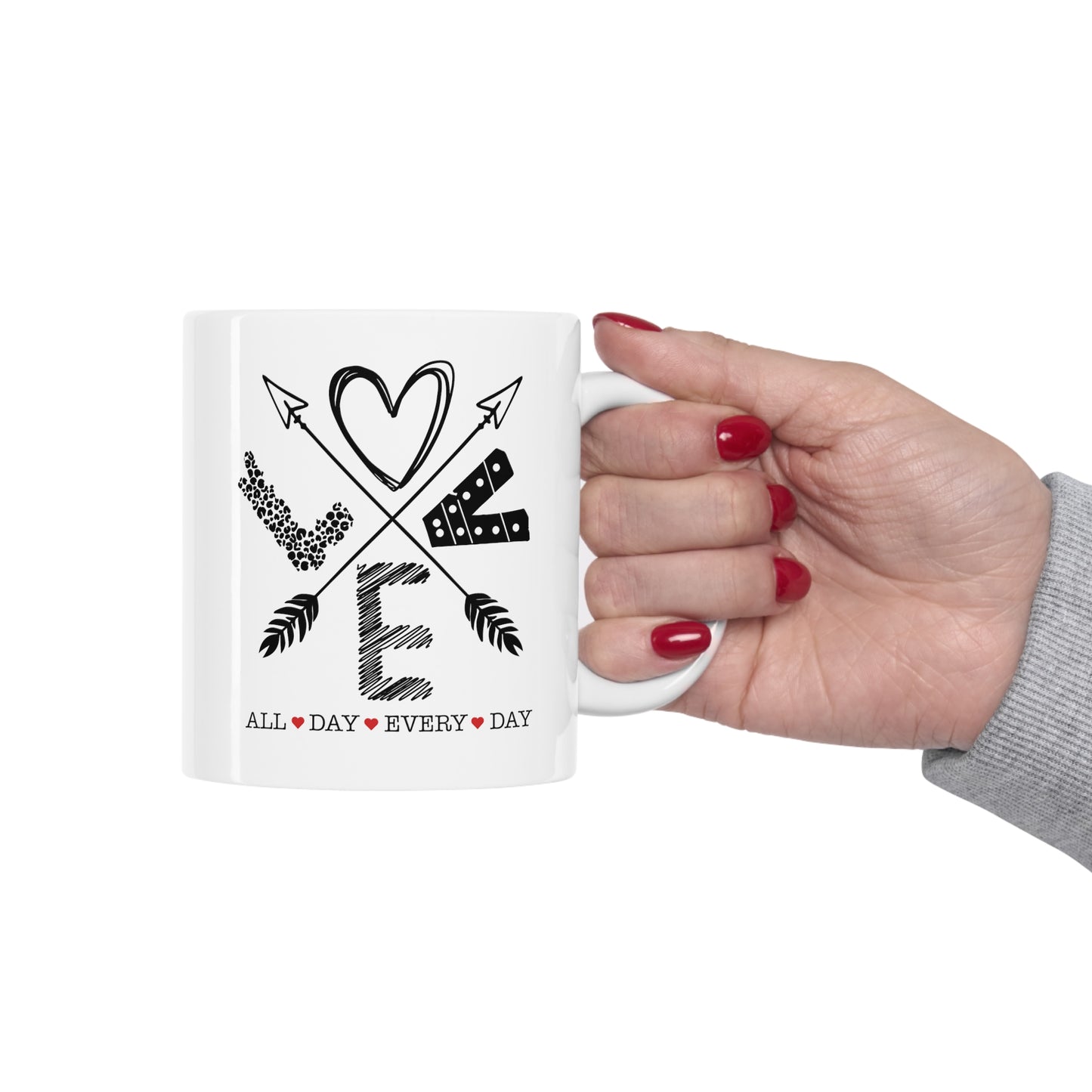 Love All Day Every Day Mug - 11oz