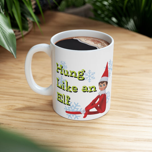 Hung Like an Elf Christmas Mug - 11oz