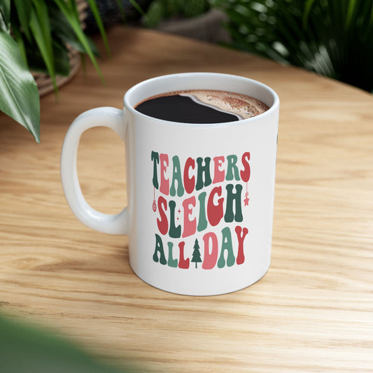 Teachers Sleigh All Day Mug - 11oz