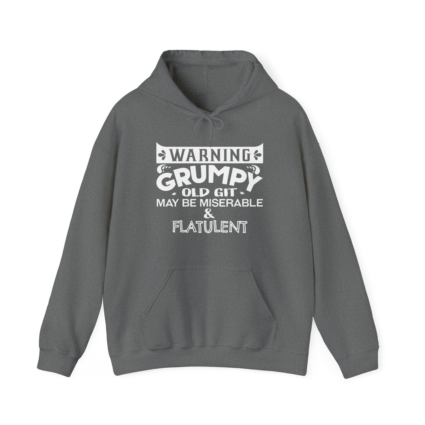 Grumpy Old Git Only May Be Miserable & Flatulent Unisex Hoodie