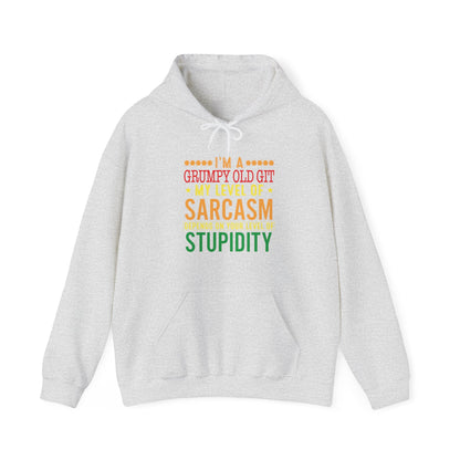 Grumpy Old Git Only My Level of Sarcasm Depends on you level of stupidity Unisex Hoodie