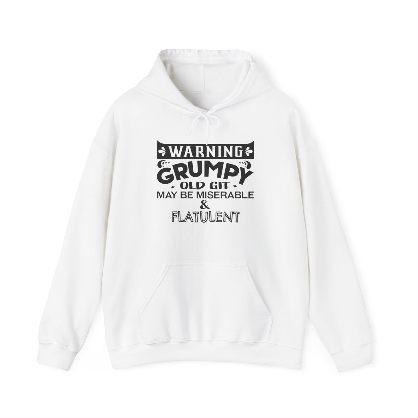 Grumpy Old Git Only May Be Miserable & Flatulent Unisex Hoodie