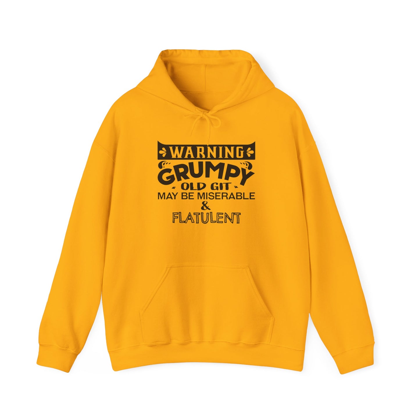 Grumpy Old Git Only May Be Miserable & Flatulent Unisex Hoodie
