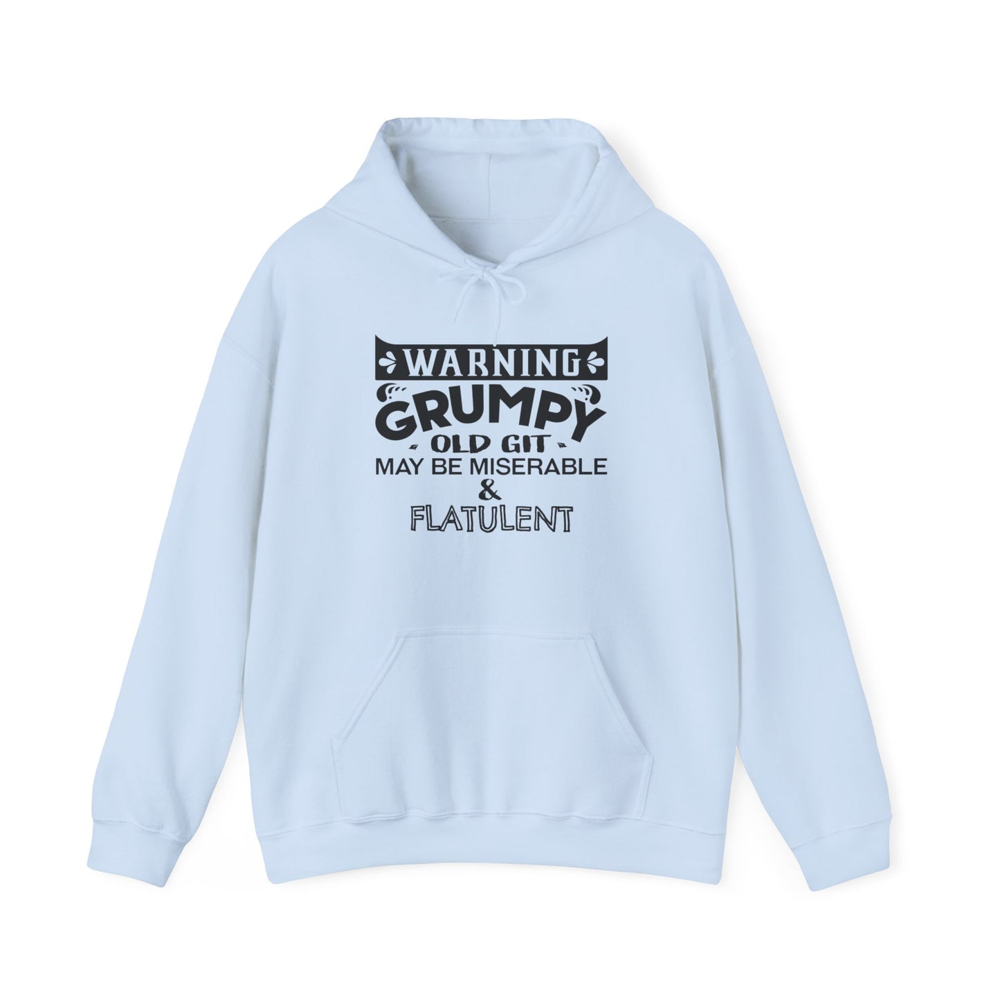 Grumpy Old Git Only May Be Miserable & Flatulent Unisex Hoodie