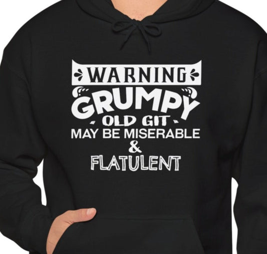 Grumpy Old Git Only May Be Miserable & Flatulent Unisex Hoodie