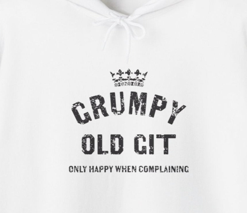 Grumpy Old Git Only Happy When Complaining Unisex Hoodie