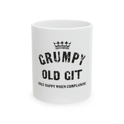 Grumpy Old Git only happy when complaining Mug - 11oz