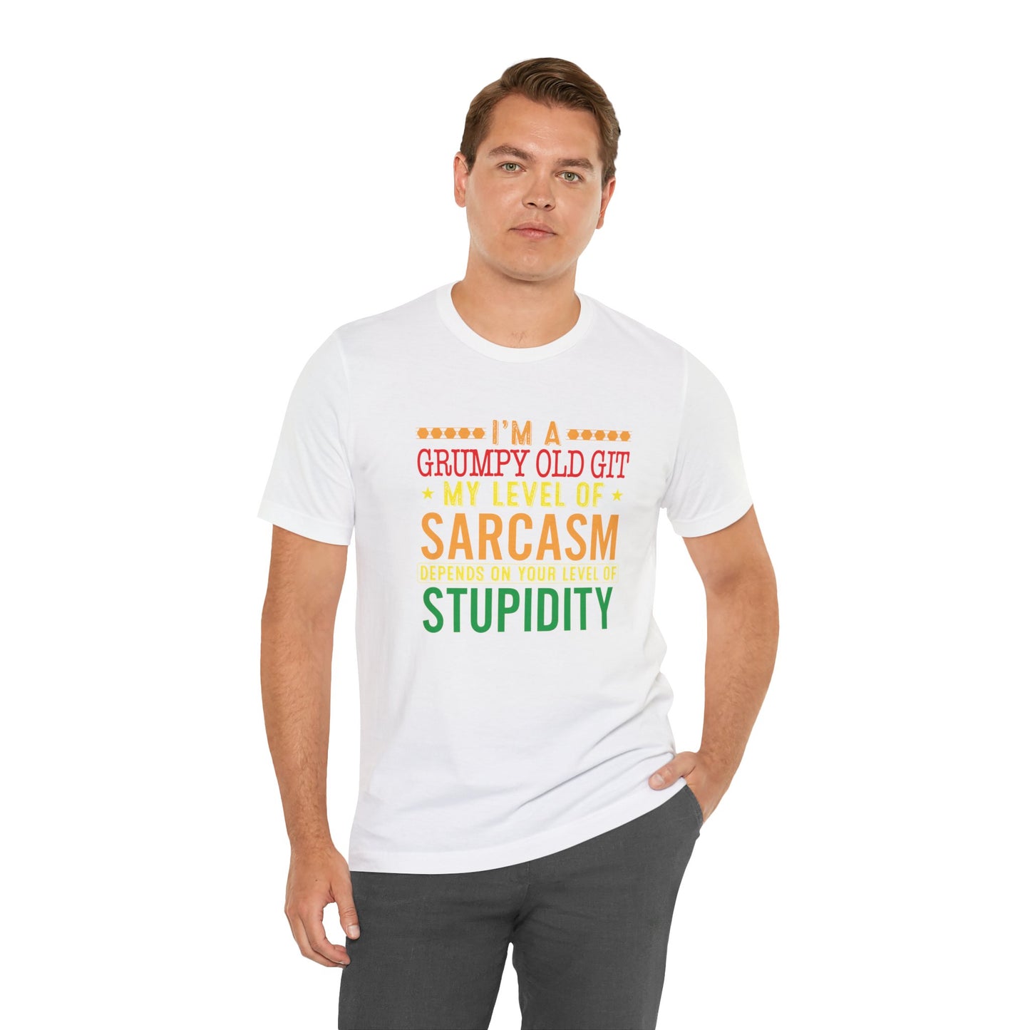 Grumpy Old Git my level of sarcasm depends on your level of stupidity 100% Cotton t-shirt